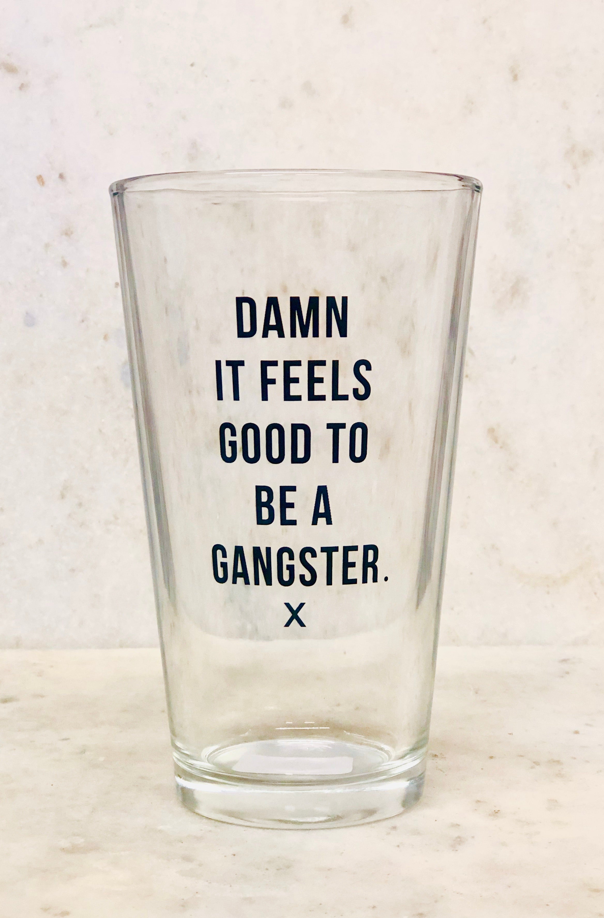 "Damn It Feels Good to Be a Gangster" Pint Glass